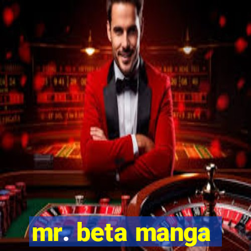 mr. beta manga